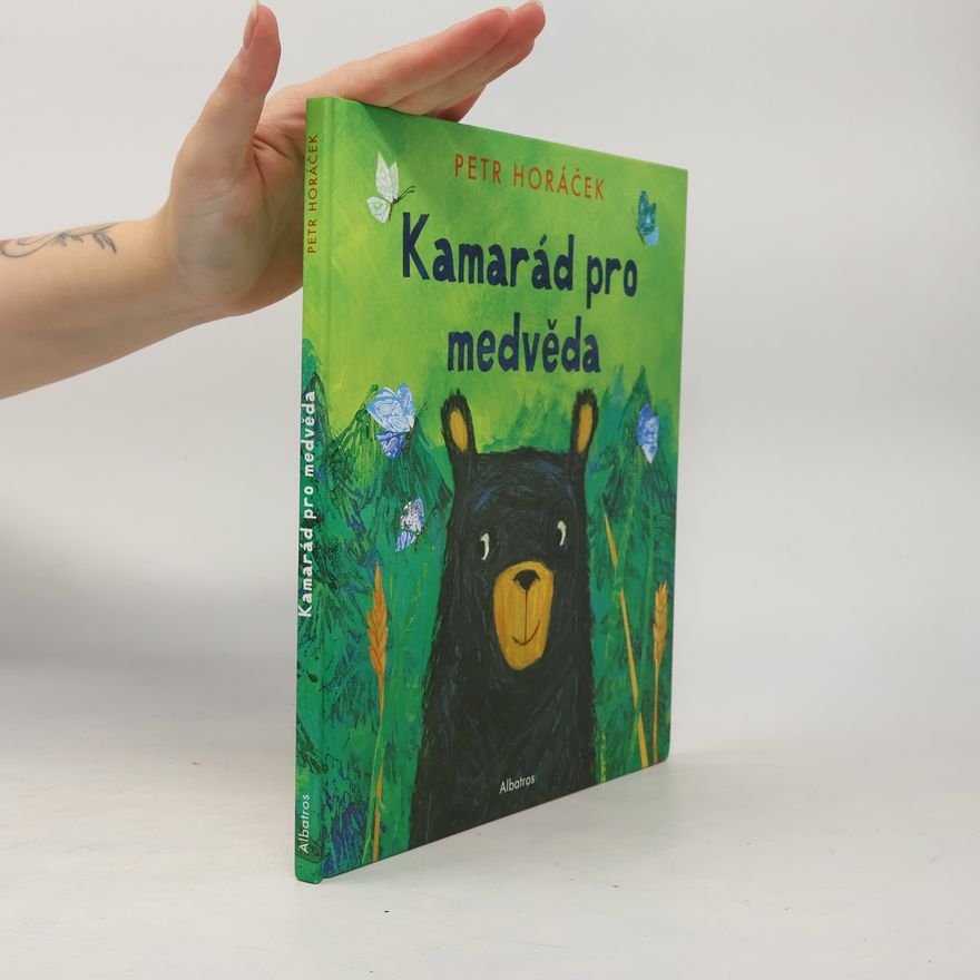 Petr Horác̆ek Kamarád pro medvěda