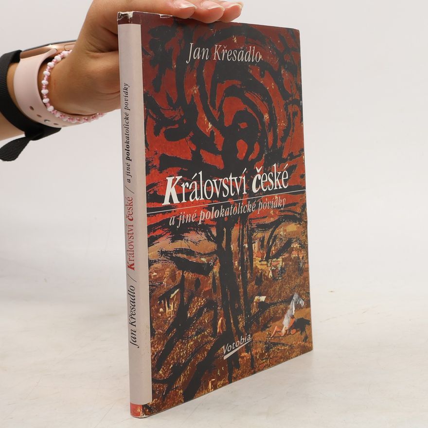 Jan Křesadlo Království české a jiné polokatolické povídky