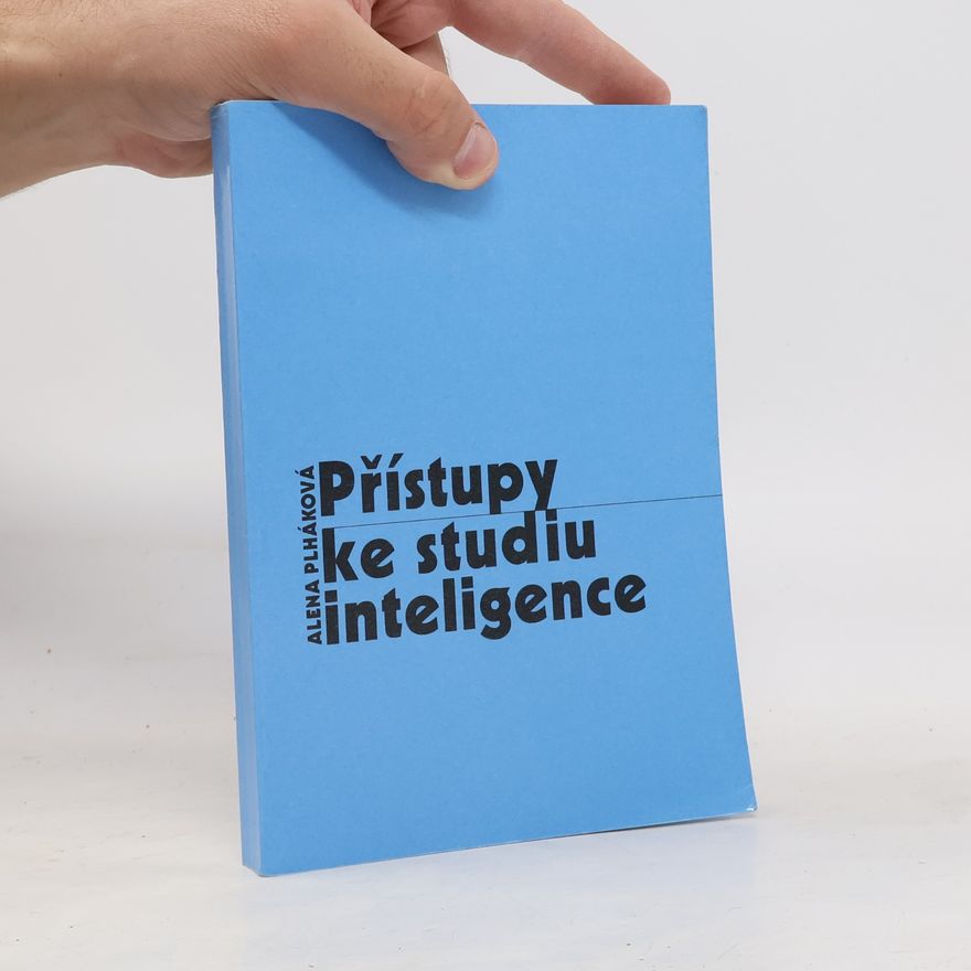 Alena Plháková Přístupy ke studiu inteligence