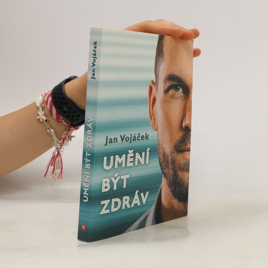 Jan Vojáček Umění být zdráv