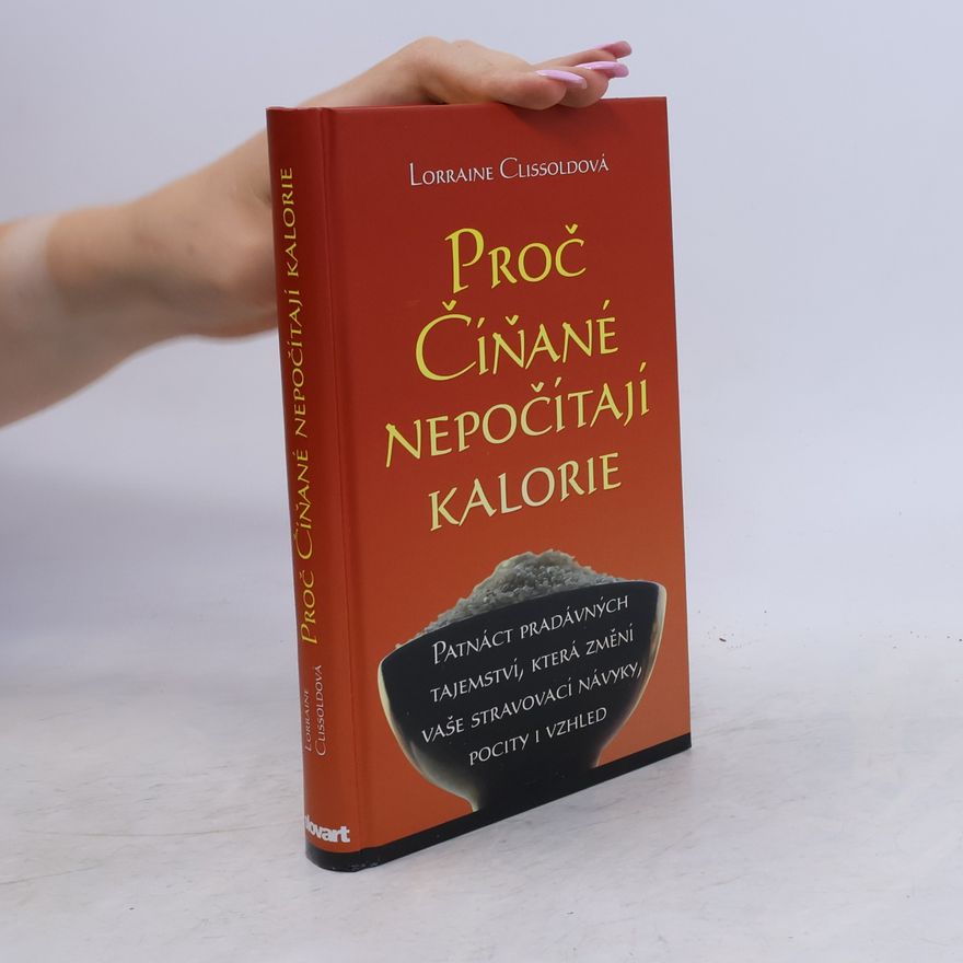 Lorraine Clissold Proč Číňané nepočítají kalorie