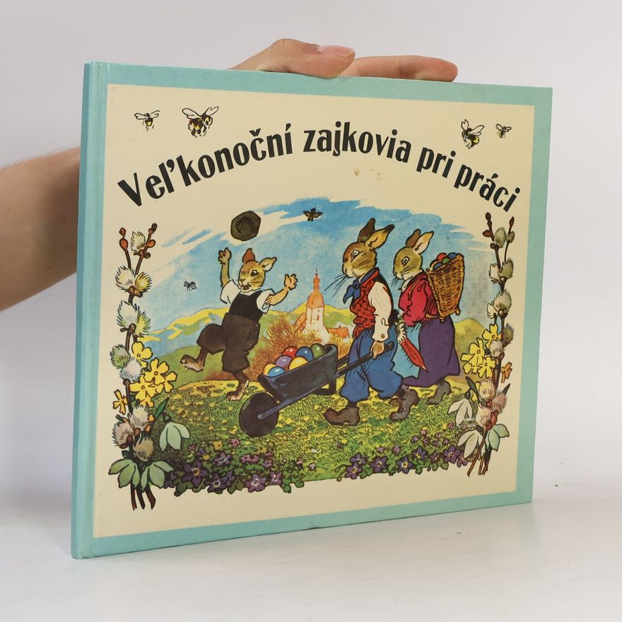 Anna Dražilová Veľkonoční zajkovia pri práci
