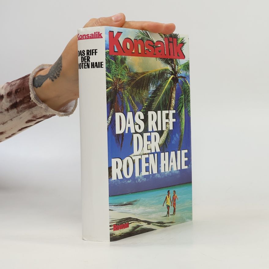 Heinz Günther Konsalik Das Riff der roten Haie