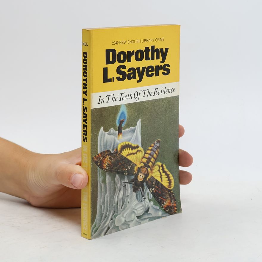 Dorothy L. Sayers In the Teeth of the Evidence