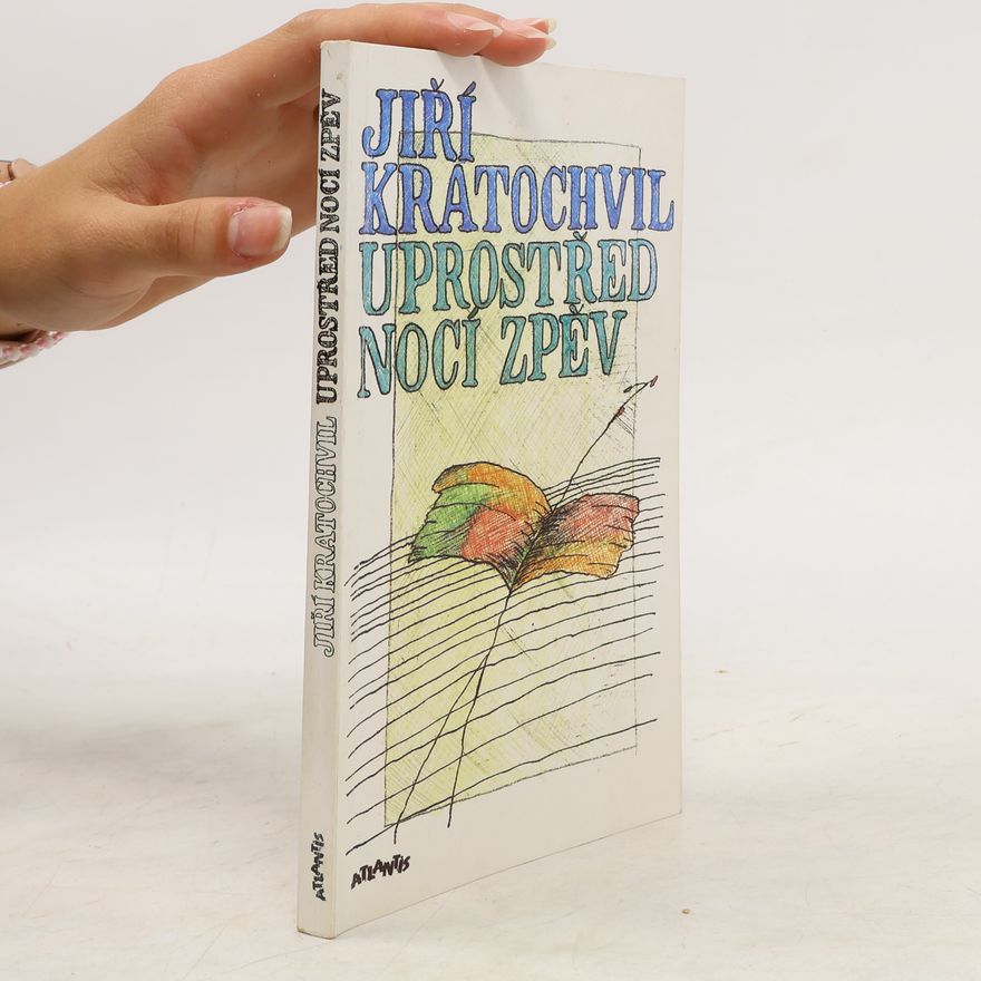 Jiří Kratochvil Uprostřed nocí zpěv
