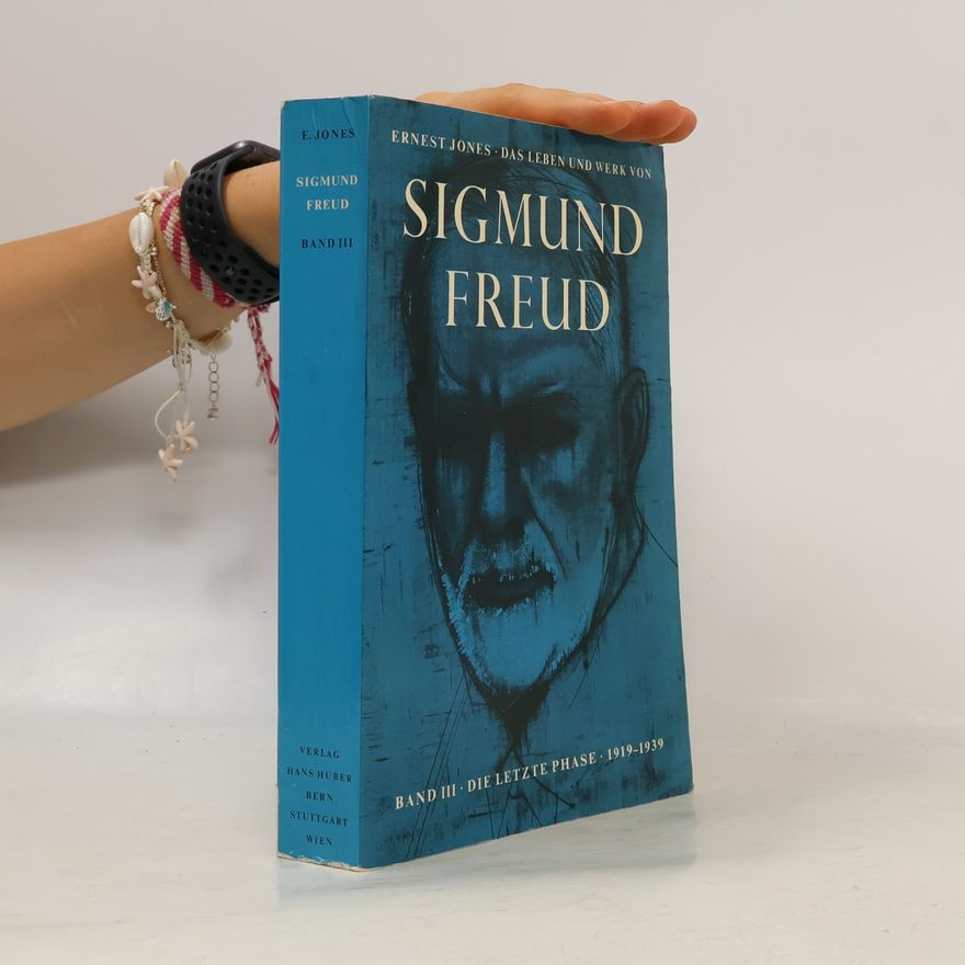 Ernest Jones Sigmund Freud III.