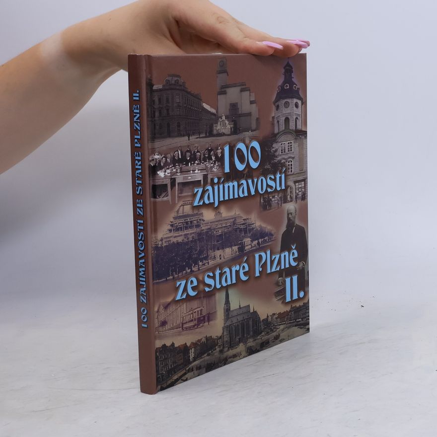 Petr Mazný 100 zajímavostí ze staré Plzně II.