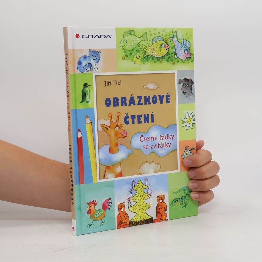 Jiří Fixl Obrázkové čtení. Čteme řádky se zvířátky