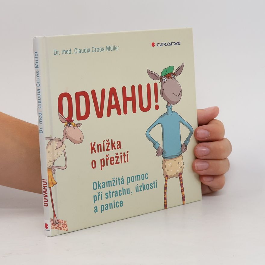 Claudia Cross-Müller Odvahu! Knížka o přežití