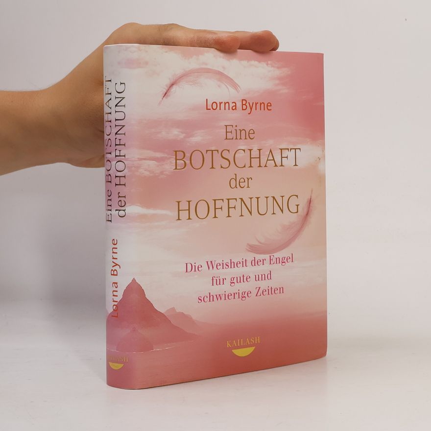Lorna Byrne Eine Botschaft der Hoffnung