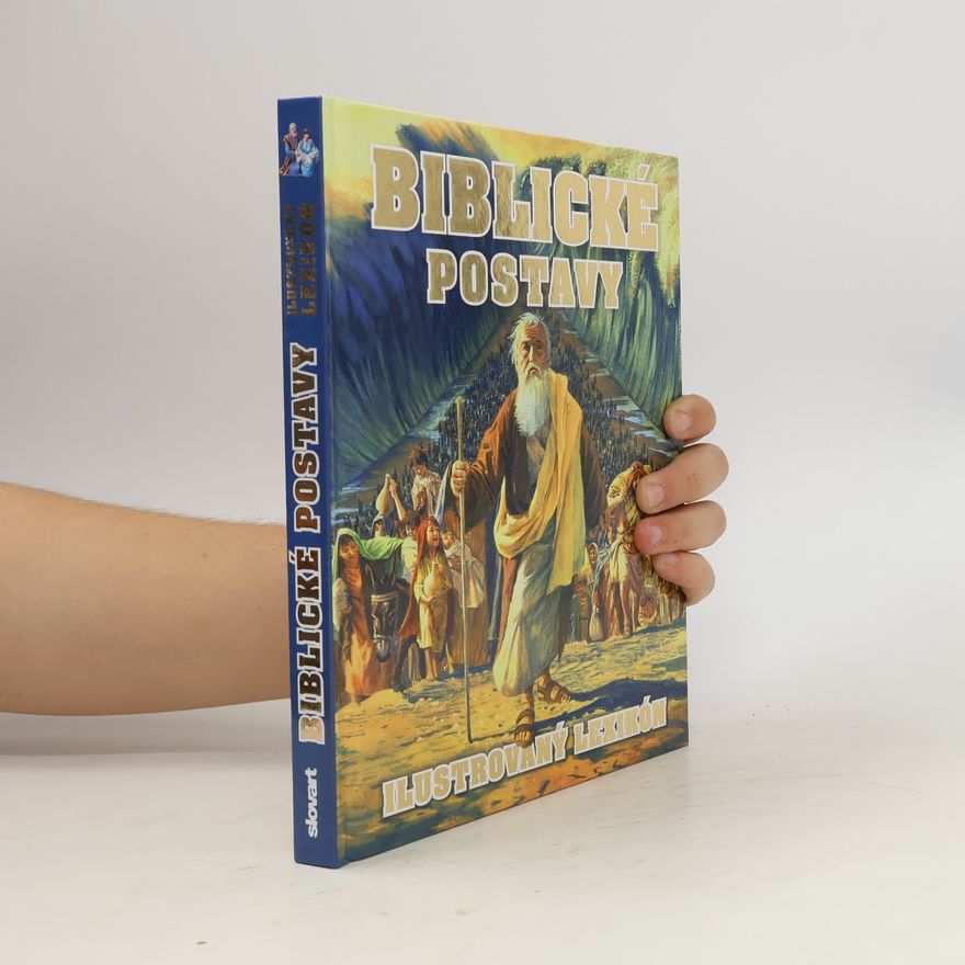 Peter Atkinson Biblické postavy: Ilustrovaný lexikón
