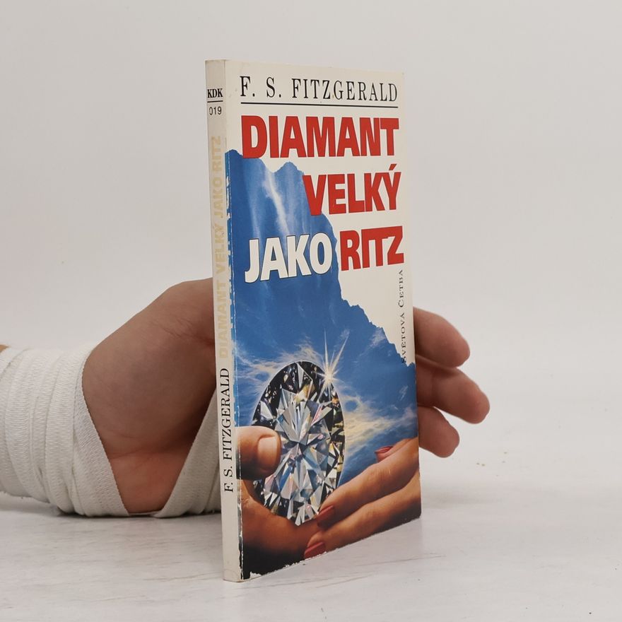 F. Scott Fitzgerald Diamant velký jako Ritz