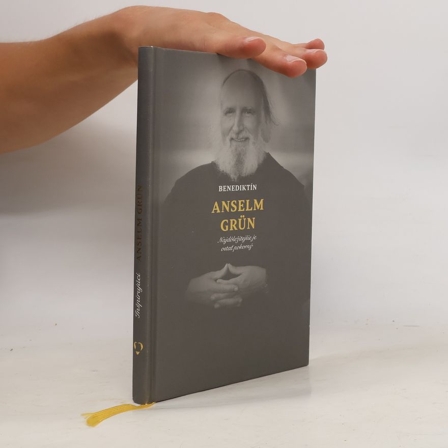 Anselm Grün Benediktín Anselm Grün - Najdôležitejšie je ostať pokorný