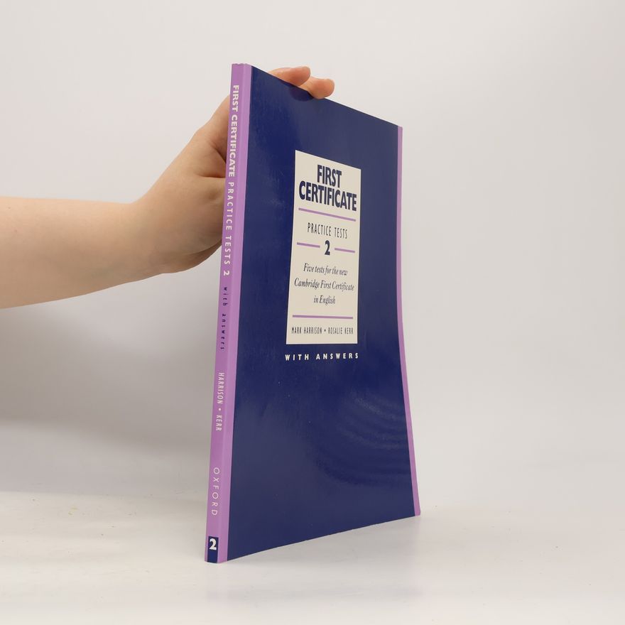 Mark Harrison First certificate practice tests 2 : five tests for the new Cambridge First Certificate in English : with answers