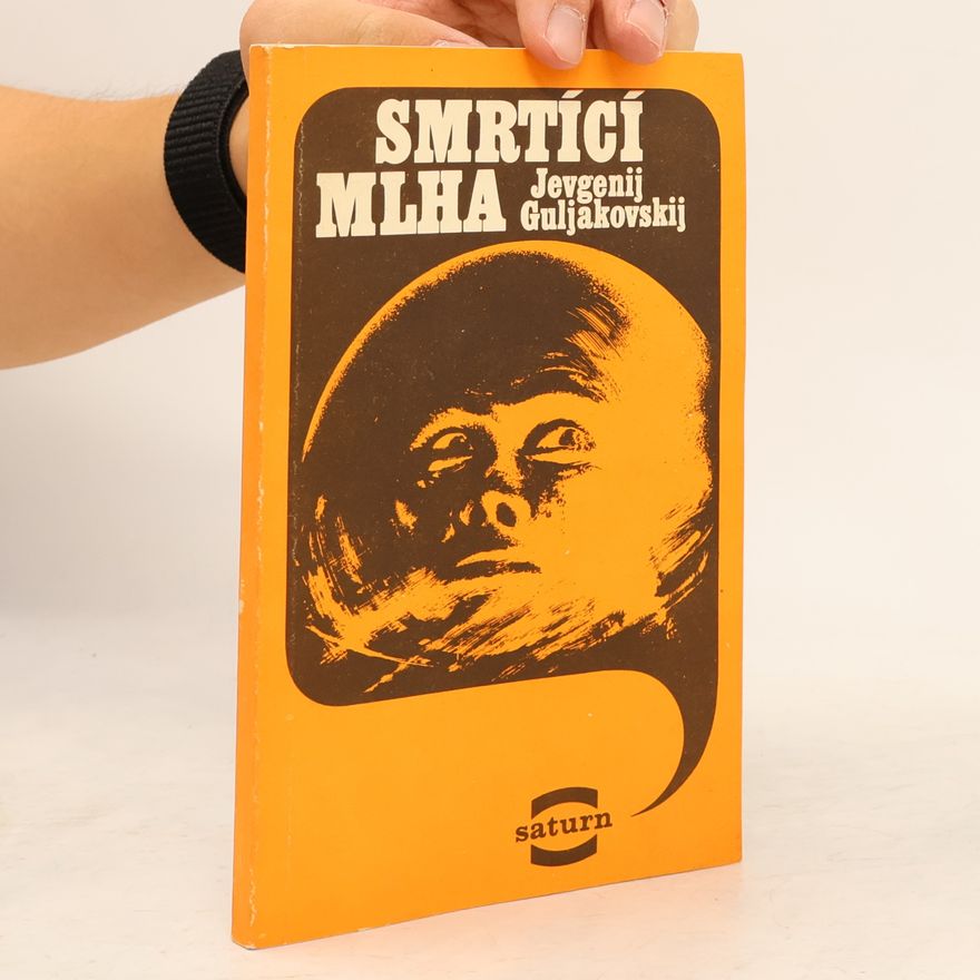 Jevgenij Jakovlevič Guljakovskij Smrtící mlha