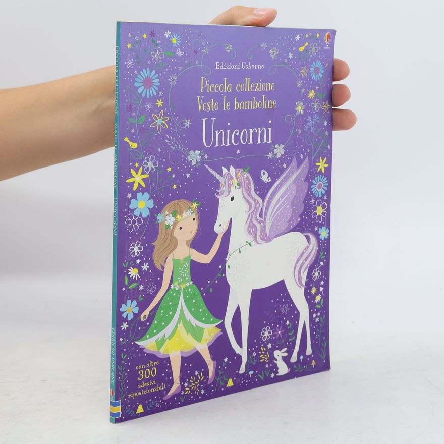 Fiona Watt Piccola collezione: Unicorni. Vesto le bamboline