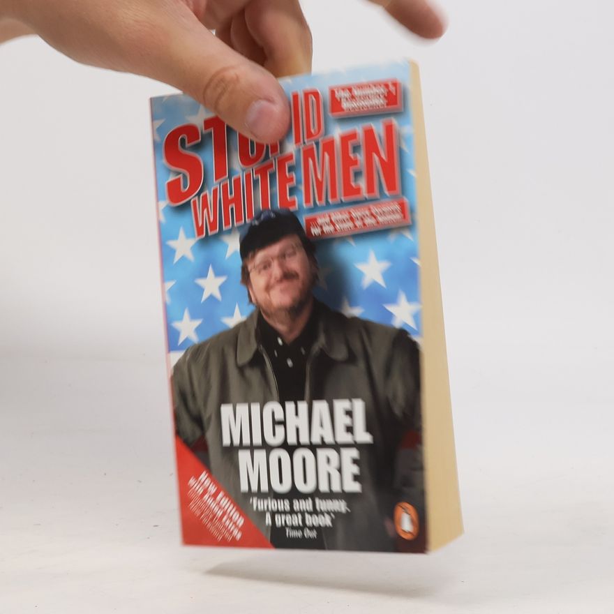 Michael Moore Stupid White Men