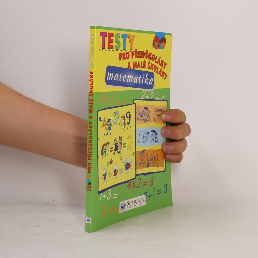Autorenkollektiv Testy pro předškoláky a malé školáky Matematika
