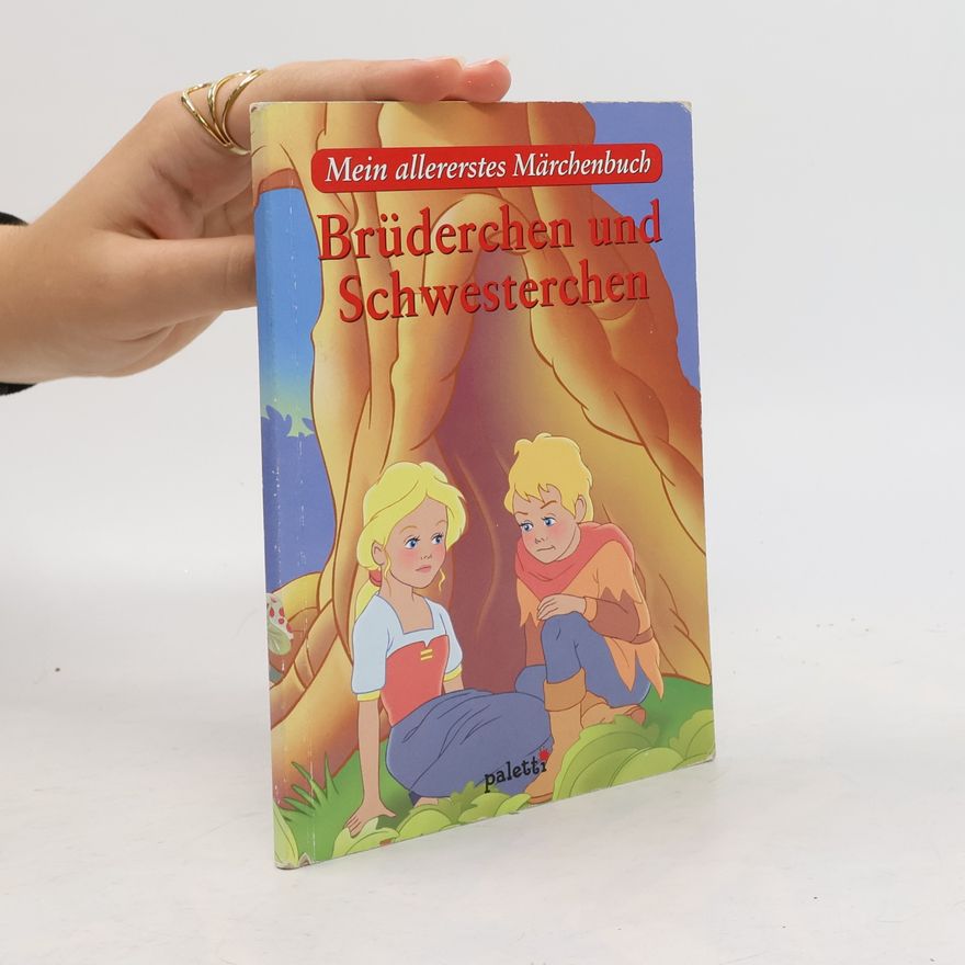 Various authors Mein allererstes Märchenbuch: Brüderchen und Schwesterchen