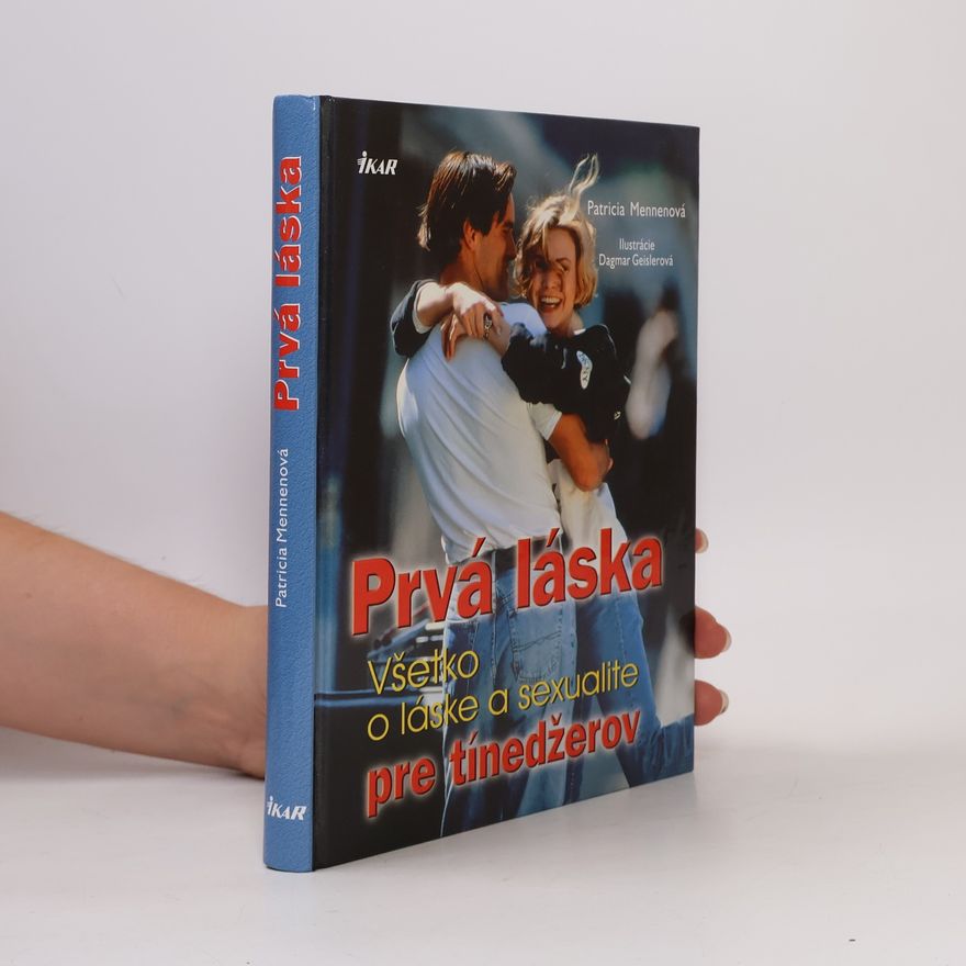 Dagmar Geisler Prvá láska: Všetko o láske a sexualite pre tínedžerov