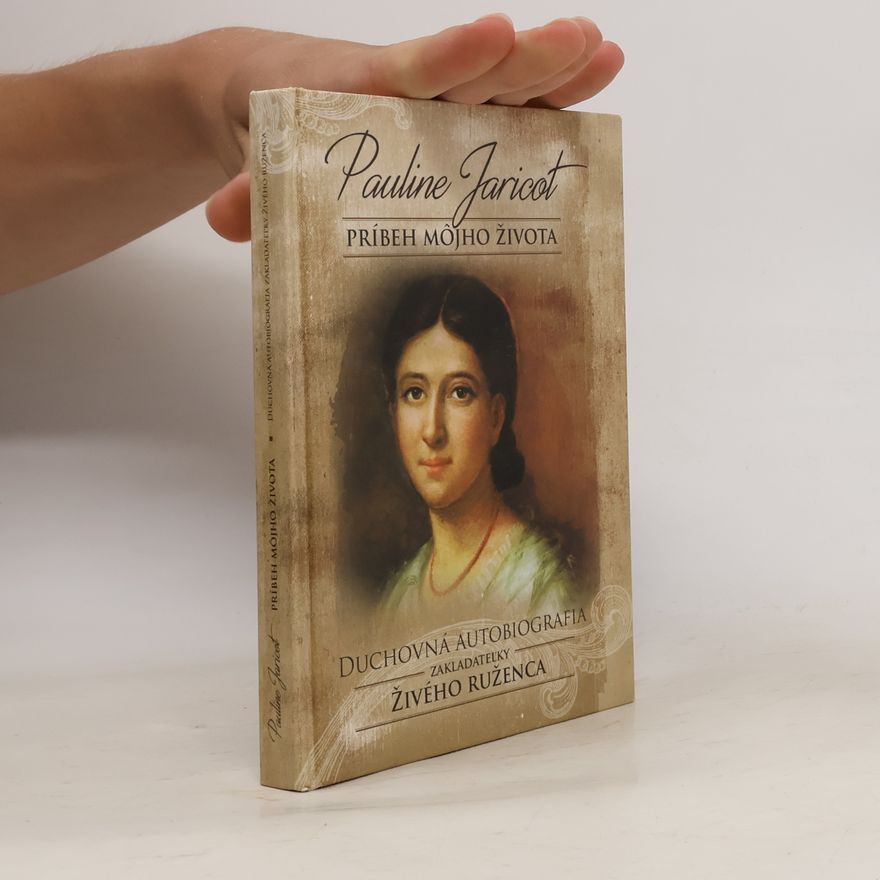 Pauline Jaricot Príbeh môjho života