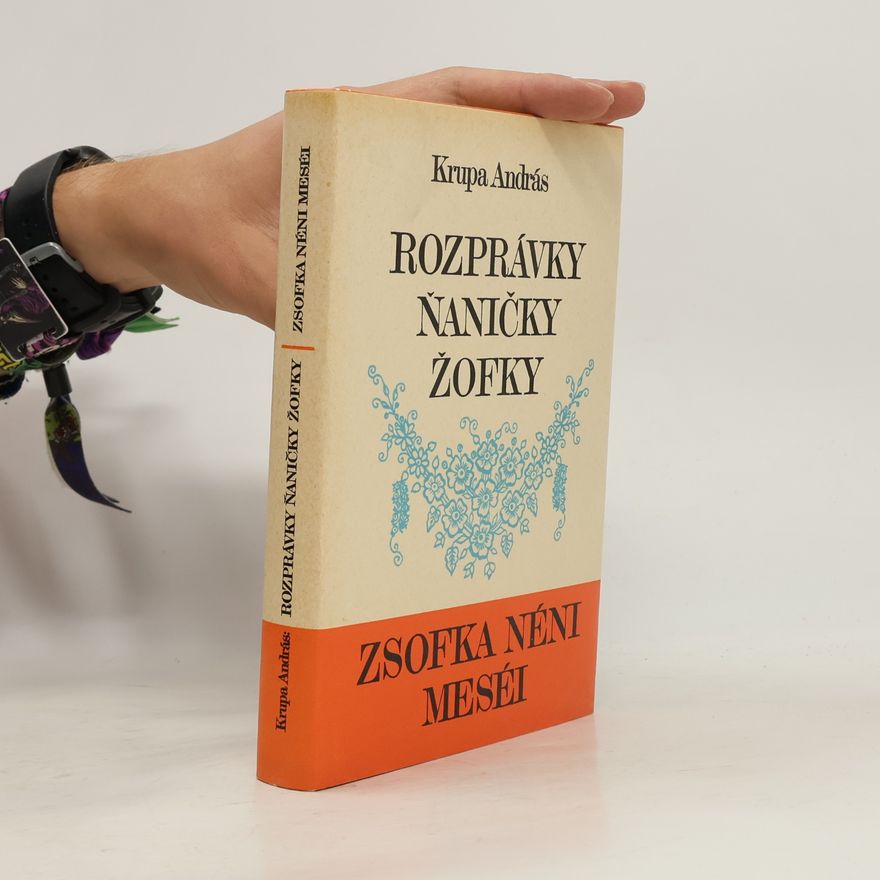 Krupa András Rozprávky ňaničky Žofky