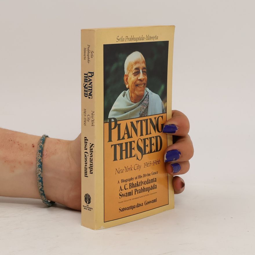 Satsvarupa dasa Goswami Planting the Seed