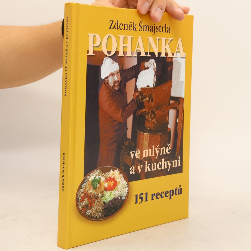 Zdeněk Šmajstrla Pohanka ve mlýně a v kuchyni