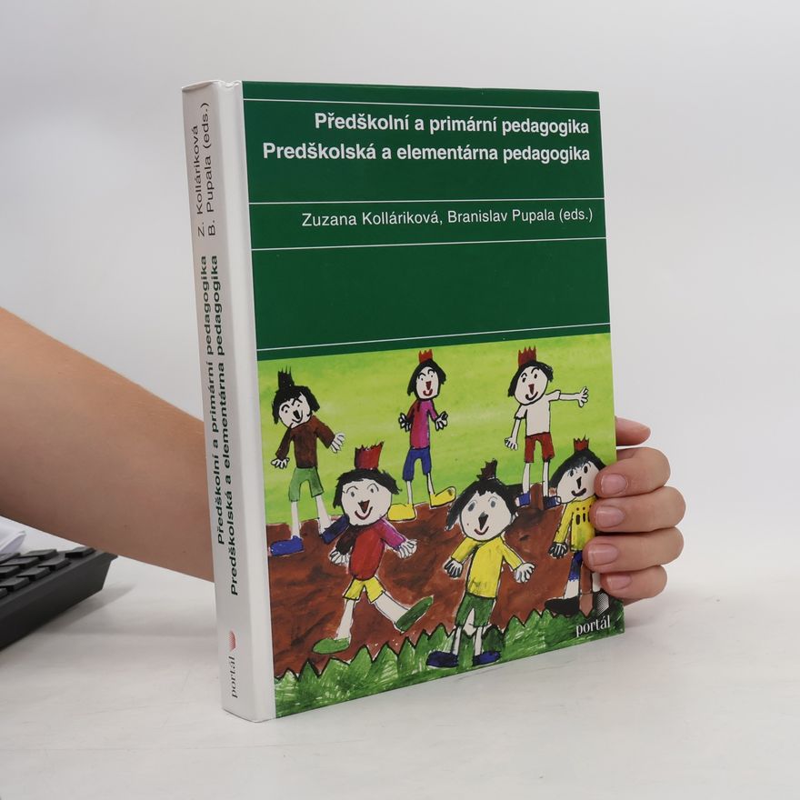 Zuzana Kolláriková Předškolní a primární pedagogika. Predškolská a elementárna pedagogika