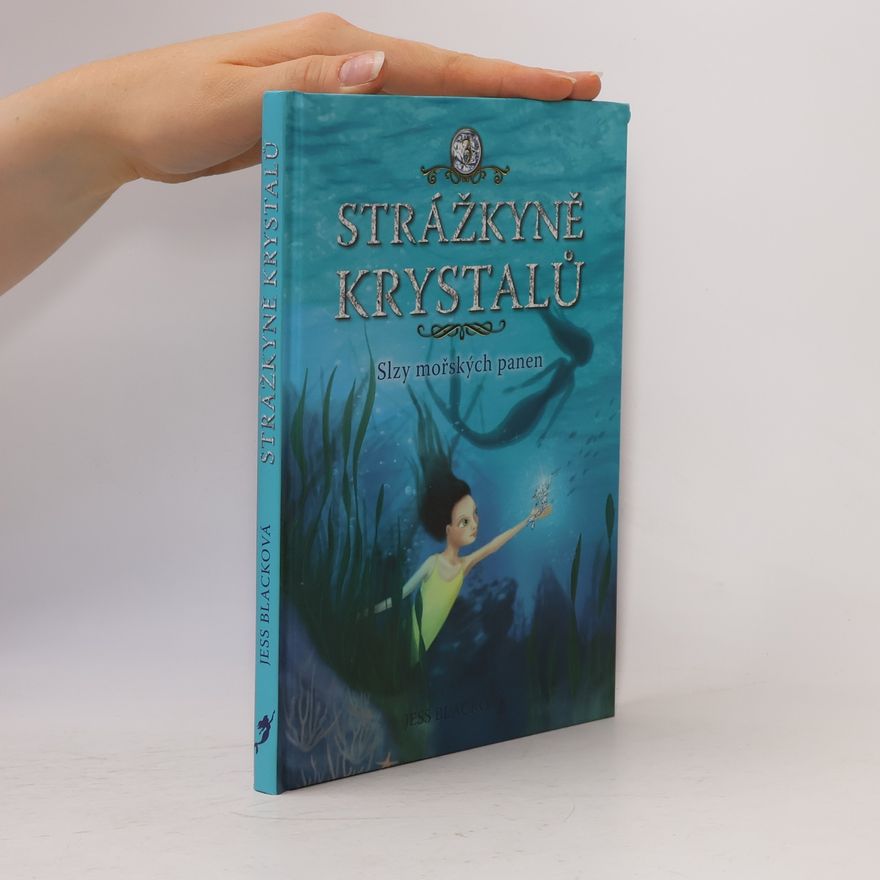Jess Black Slzy mořských panen. Strážkyně krystalů. 3. díl
