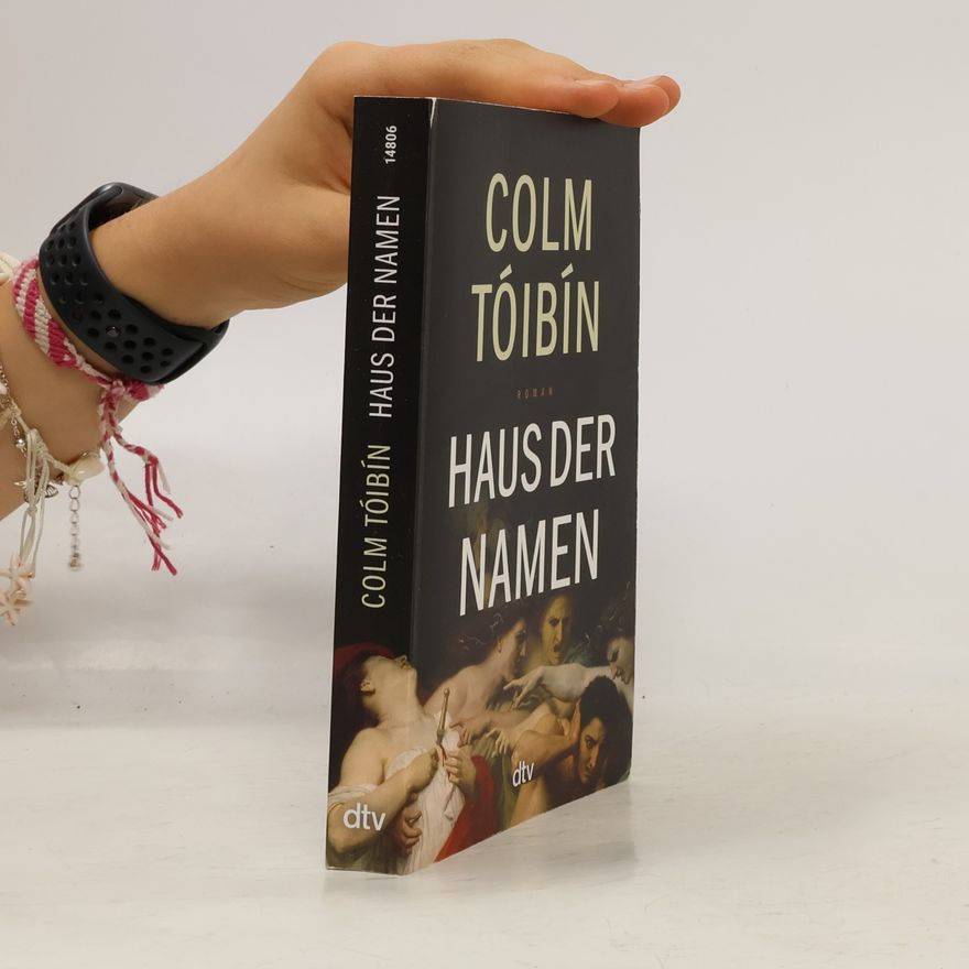 Colm Tóibín Haus der Namen