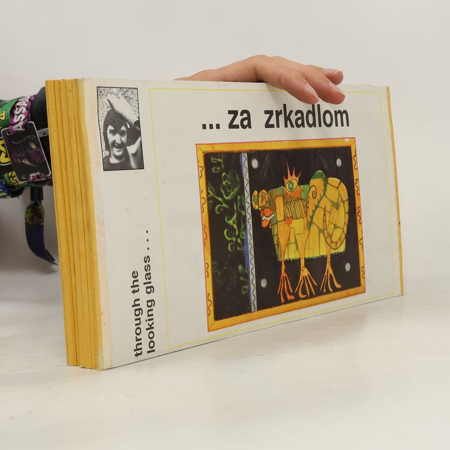 Autorenkollektiv ...Za zrkadlom/... Through the Looking Glass