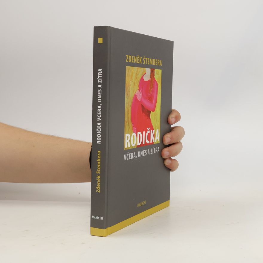 Zdeněk Štembera Rodička včera, dnes a zítra