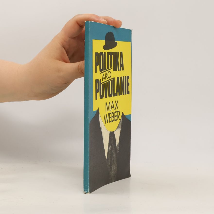 Max Weber Politika ako povolanie