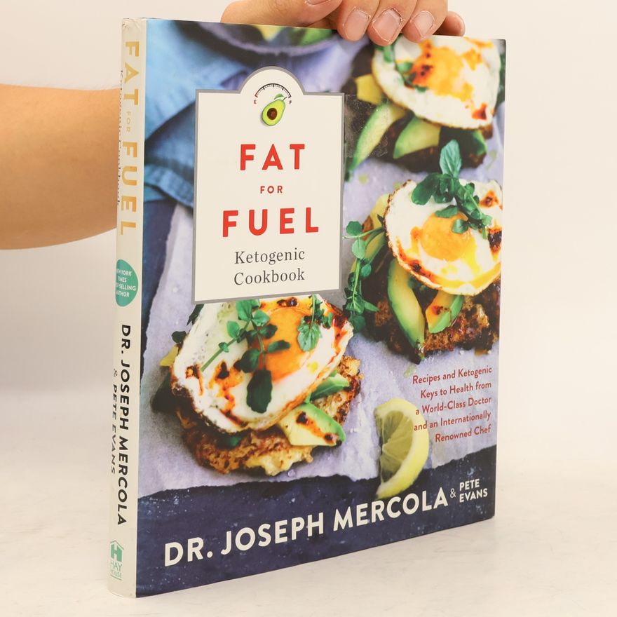 Joseph Mercola The Fat for Fuel Ketogenic Cookbook