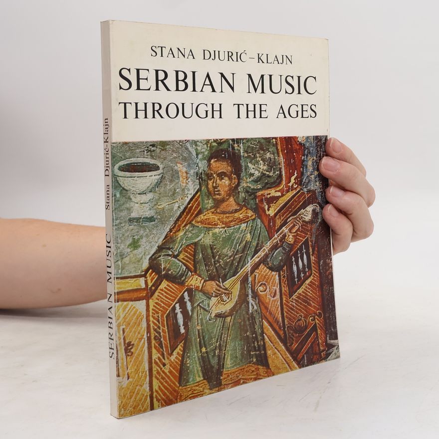 Stana Đurić-Klajn A survey of Serbian music through the ages.