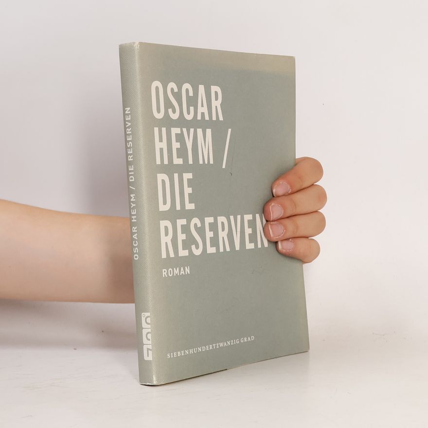 Oscar Heym Die Reserven