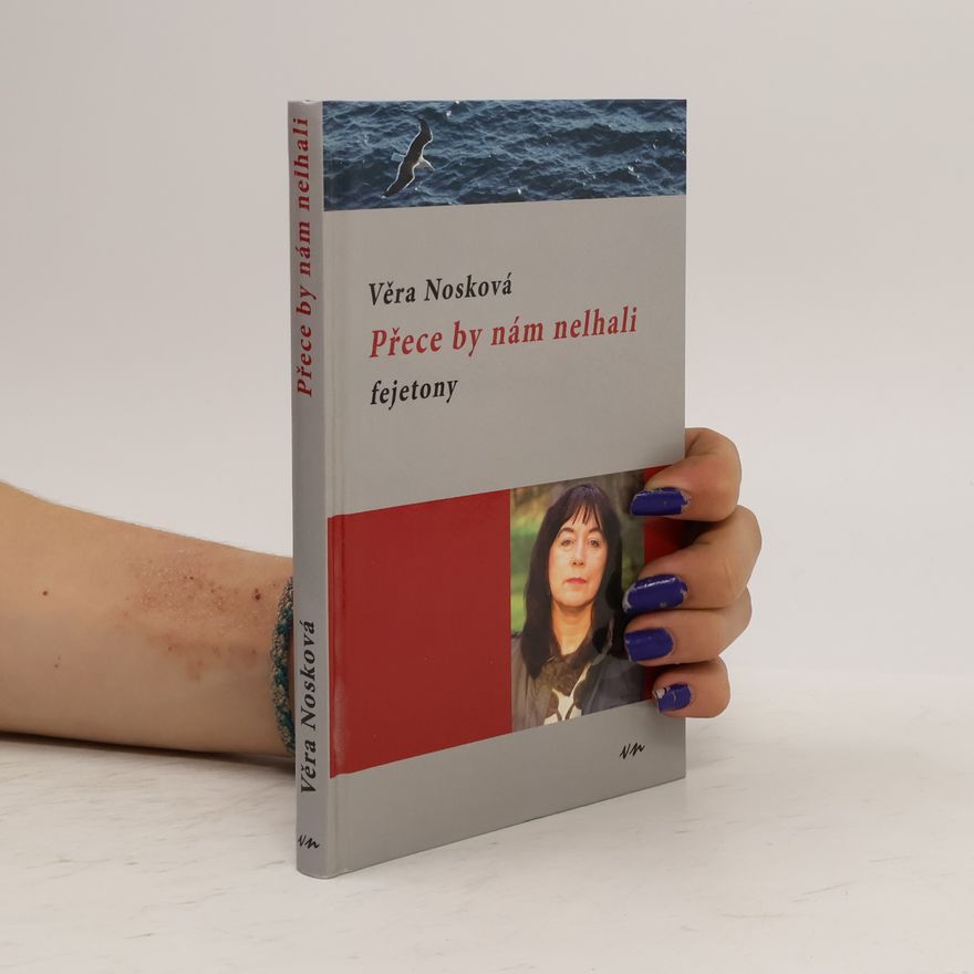 Věra Nosková Přece by nám nelhali