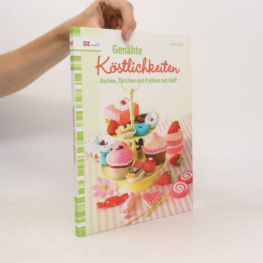 Christa Rolf Genähte Köstlichkeiten
