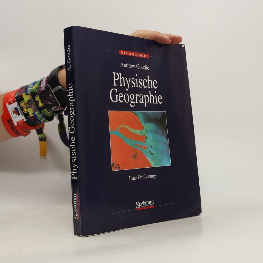 Andrew Goudie Physische Geographie