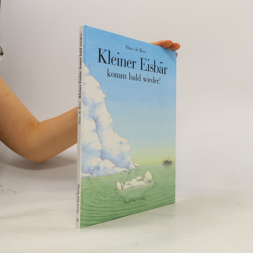 Hans De Beer Kleiner Eisbär komm bald wieder!