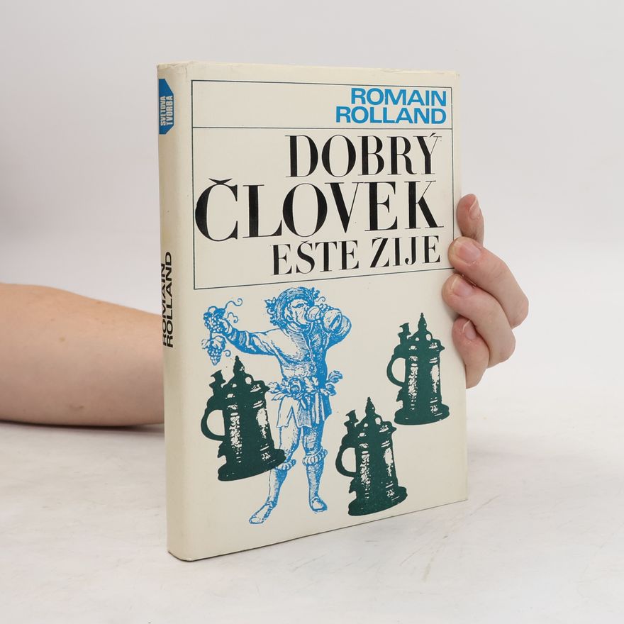 Romain Rolland Dobrý člověk ešte žije