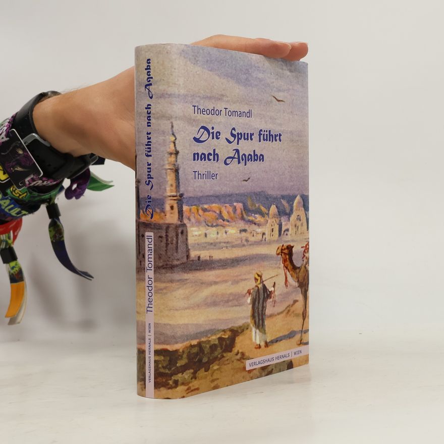 Theodor Tomandl Die Spur führt nach Aqaba