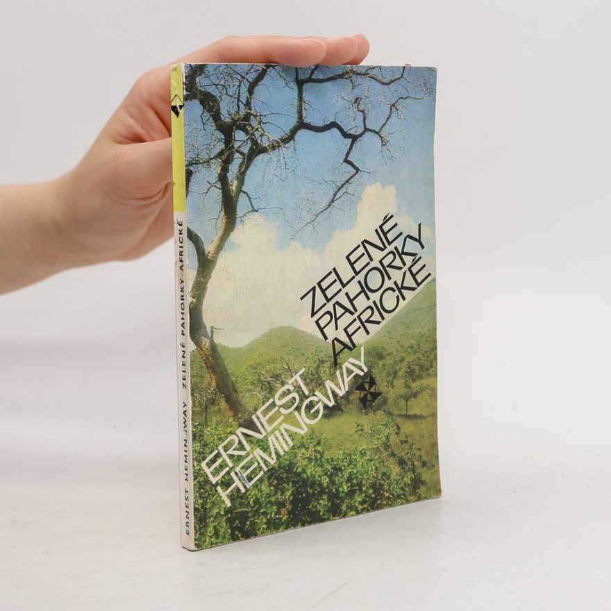 Ernest Hemingway Zelené pahorky africké