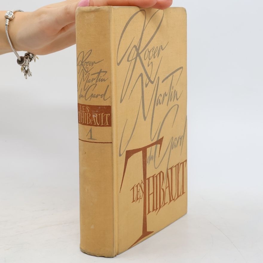 Roger Martin du Gard Les Thibault 1