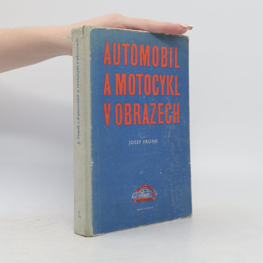 Josef Fronk Automobil a motocykl v obrazech 1