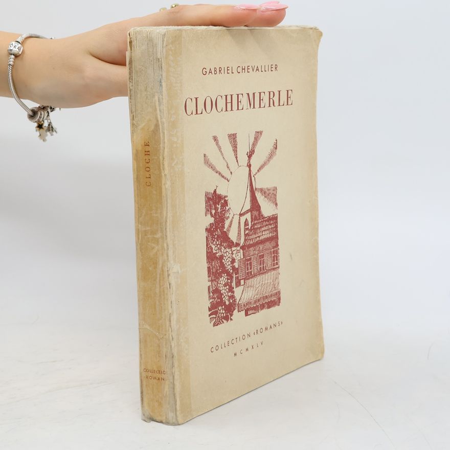 Gabriel Chevallier Clochemerle