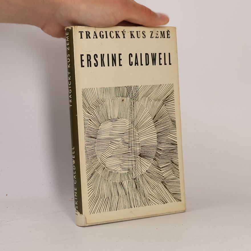 Erskine Caldwell Tragický kus země