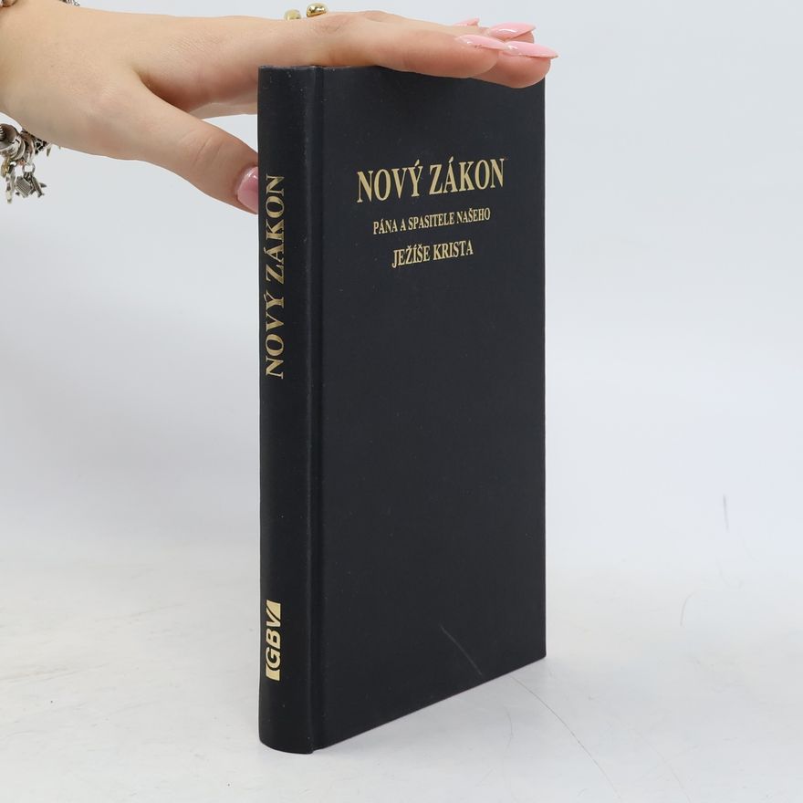 Kolektiv autorů Nový zákon pána a spasitele našeho Ježíše Krista