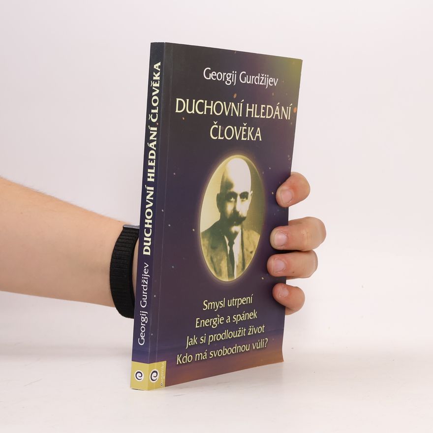 Gurdžijev Georgij Duchovní hledání člověka